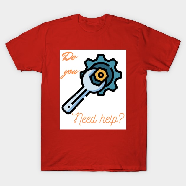 Do You Need Help T-shirt Design New Style T-Shirt by Best Seasons 